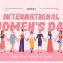 International Women’s Day March 8th