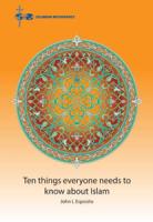 Ten Things everyone needs to know about Islam