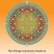 Ten Things Everyone Needs To Know About Islam