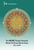 Ten MORE things everyone needs to know about Islam