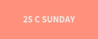 25 C Sunday