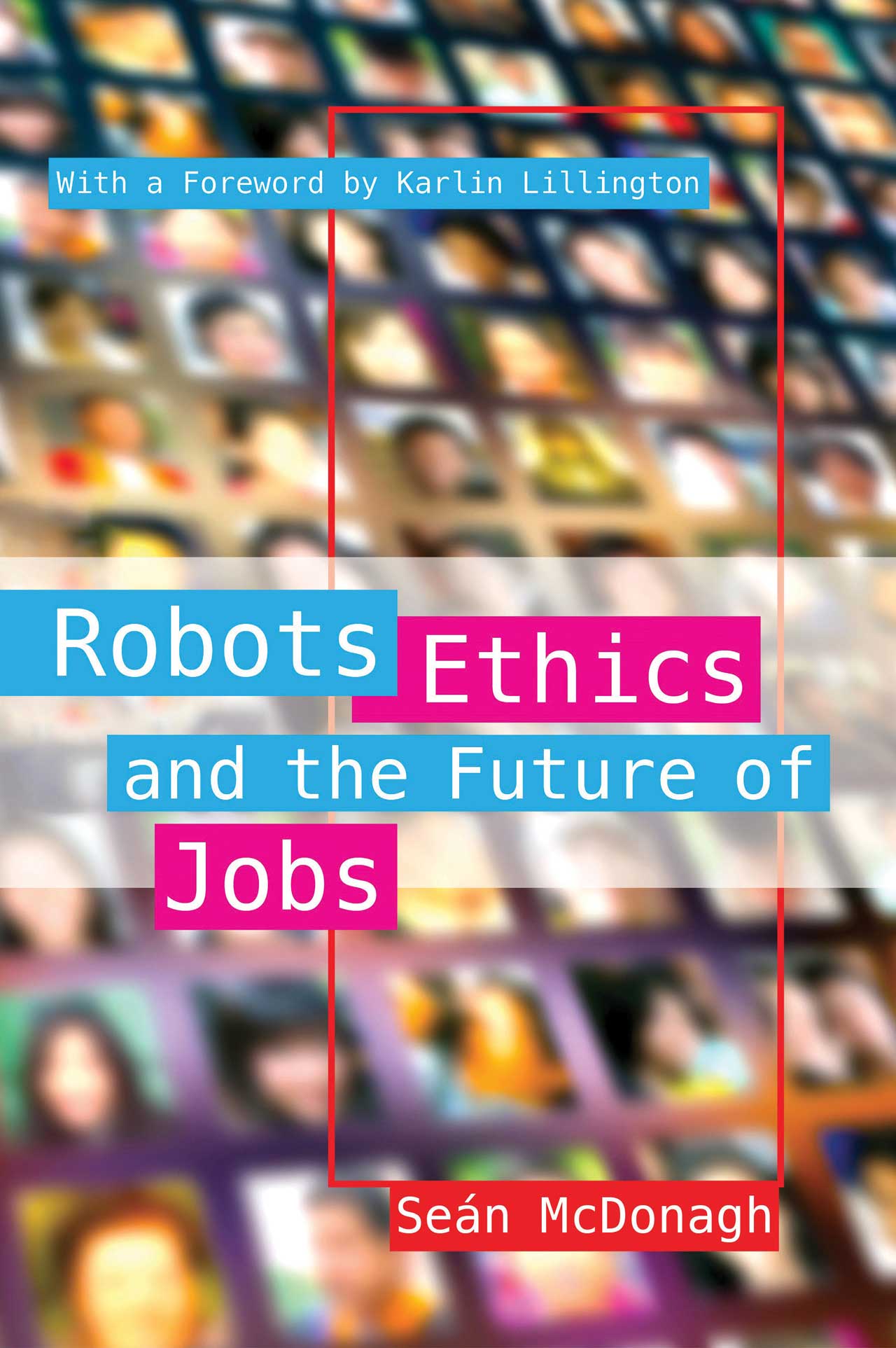 Robots, Ethics and the Future of Jobs book cover. Photo: Messenger Publications
